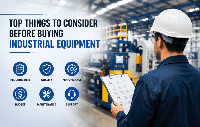 Top Things to Consider Before Buying Industrial Equipment